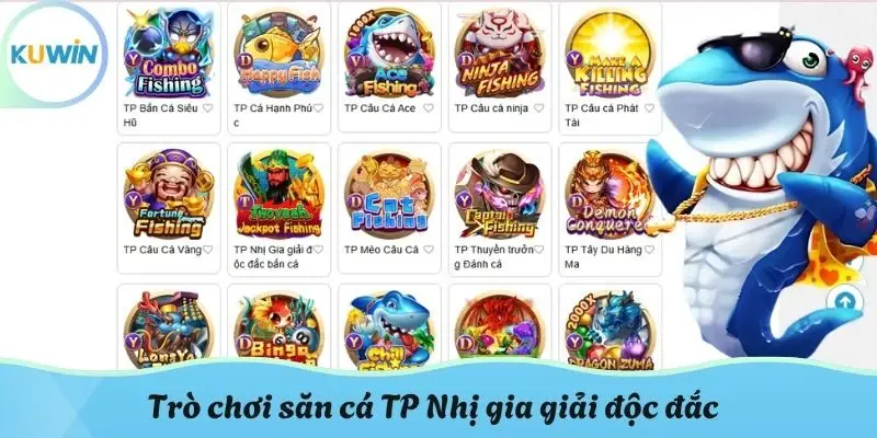 Trò chơi săn cá TP Nhị gia giải độc đắc