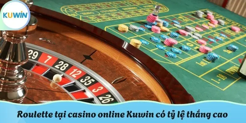 Roulette tại casino online KUWIN có tỷ lệ thắng cao