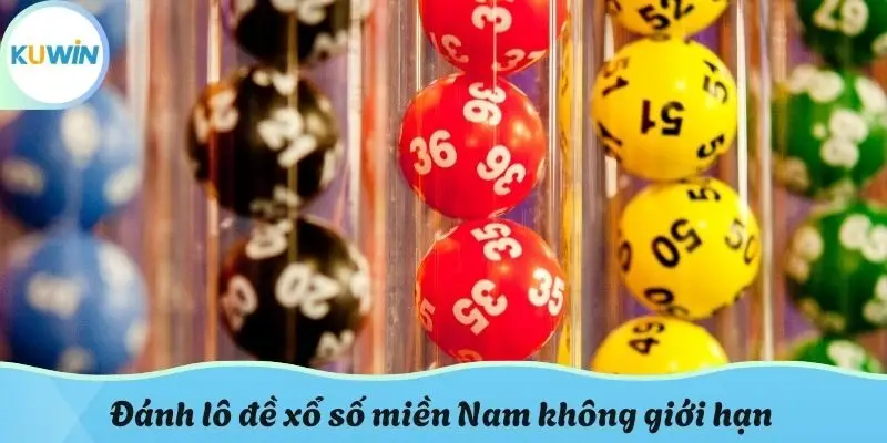 Đánh lô đề xổ số miền Nam không giới hạn