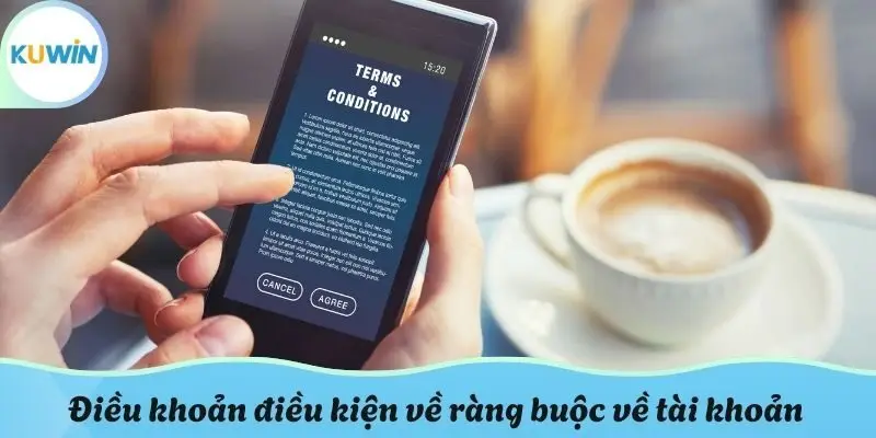 Điều khoản điều kiện về ràng buộc về tài khoản
