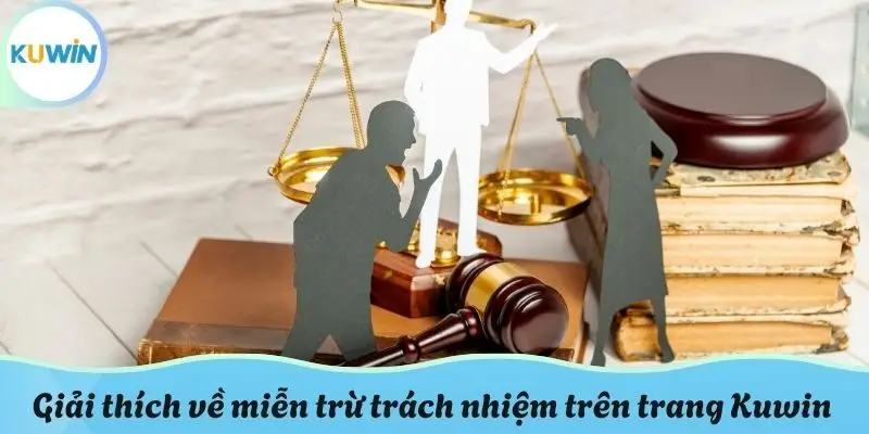 Giải thích về miễn trừ trách nhiệm trên trang Kuwin