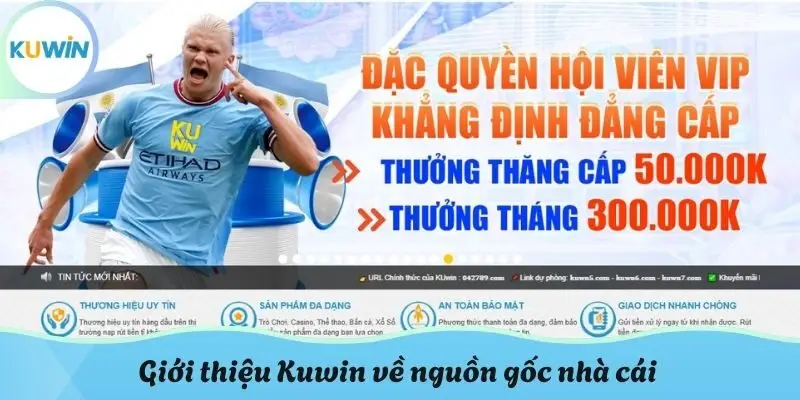 Giới thiệu KUWIN về nguồn gốc nhà cái