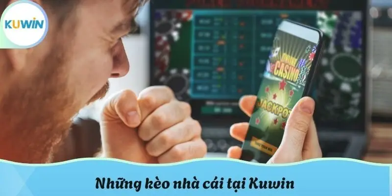 Những kèo nhà cái tại Kuwin