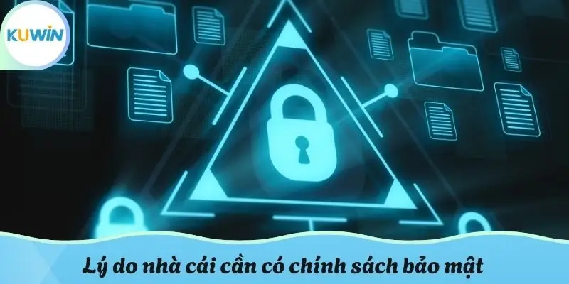 Lý do nhà cái cần có chính sách bảo mật
