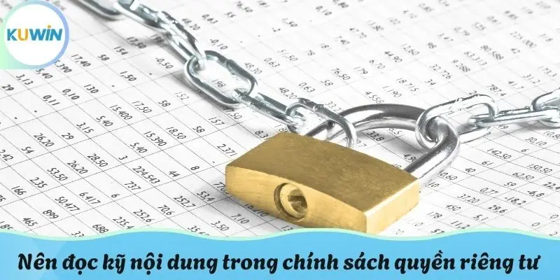 Nên đọc kỹ nội dung trong chính sách quyền riêng tư