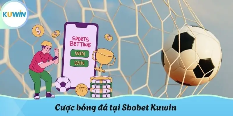 Cược bóng đá tại SBOBET KUWIN