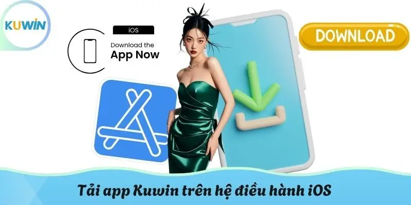 Tải app KUWIN trên hệ điều hành iOS